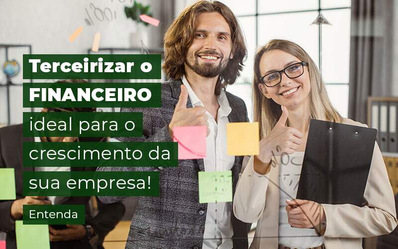 Terceirizar o financeiro vai te ajudar a crescer sua empresa